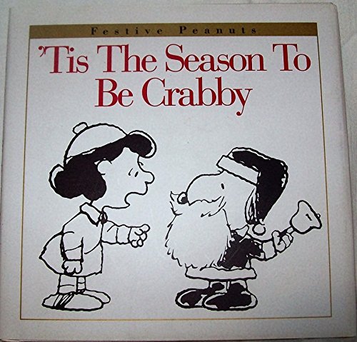 Stock image for 'Tis the Season to be Crabby (Festive Peanuts) for sale by Persephone's Books