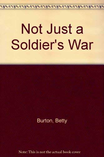 Stock image for Not Just a Soldier's War for sale by Barter Books Ltd