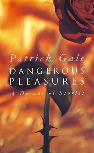 9780002253833: Dangerous Pleasures: A Decade of Stories