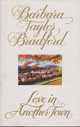 Love in Another Town (9780002254236) by Bradford, Barbara Taylor