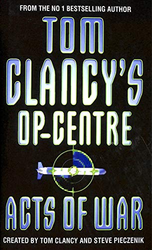 9780002254502: Acts of War: Book 4 (Tom Clancy’s Op-Centre)