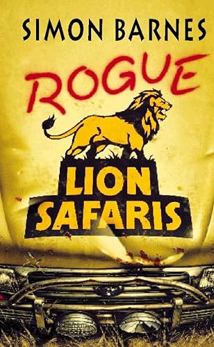 Beispielbild fr Rogue Lion Safaris zum Verkauf von WorldofBooks