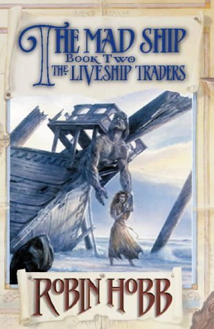 Stock image for The Mad Ship : Book 2 of The Liveship Traders for sale by WorldofBooks