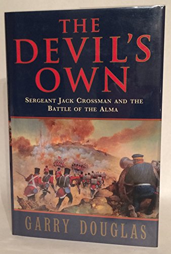 9780002254816: The Devil’s Own: Sergeant Jack Crossman and the Battle of the Alma