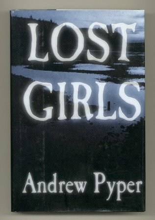 Beispielbild fr Lost Girls zum Verkauf von Better World Books: West