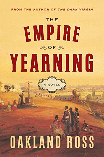 Imagen de archivo de The Empire Of Yearning Ross, Oakland a la venta por Aragon Books Canada