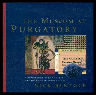 Beispielbild fr The Museum at Purgatory : A Wondrous Strange Tale from the Author of Griffin and Sabine zum Verkauf von Better World Books