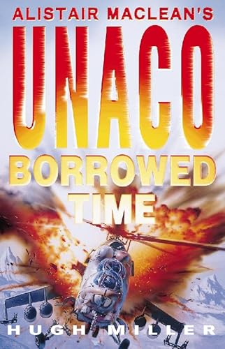 9780002255493: Alistair MacLean's Unaco Ii, Borrowed Time
