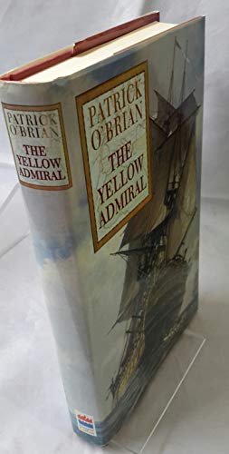 9780002255615: The Yellow Admiral: Book 18 (Aubrey-Maturin)