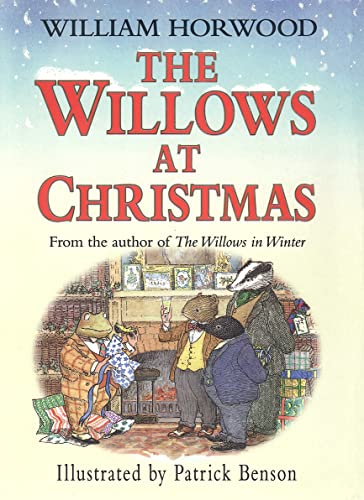 The Willows at Christmas - William Horwood, Patrick Benson