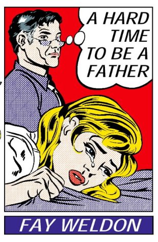 Stock image for A Hard Time to Be a Father for sale by AwesomeBooks