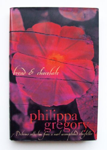 Bread and Chocolate (9780002257619) by Philippa Gregory