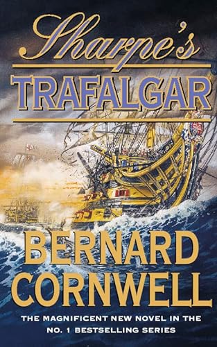 Stock image for Sharpe  s Trafalgar: The Battle of Trafalgar, 21 October 1805 (The Sharpe Series, Book 4) for sale by AwesomeBooks