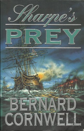 Beispielbild fr Sharpe's Prey : Richard Sharpe and the Expedition to Copenhagen 1807 zum Verkauf von Better World Books Ltd