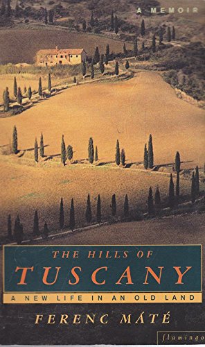 9780002258852: The Hills of Tuscany: A New Home in an Old Land [Lingua Inglese]