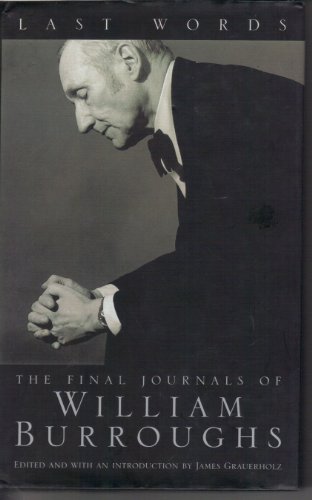 Stock image for Last Words: The Final Journals of William Burroughs for sale by WorldofBooks