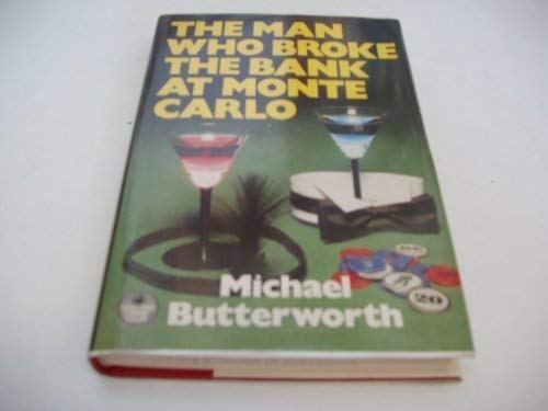 The Man Who Broke the Bank at Monte Carlo: A Novel of the 1920s in the Black Manner (The Crime Club) (9780002310369) by Butterworth, Michael