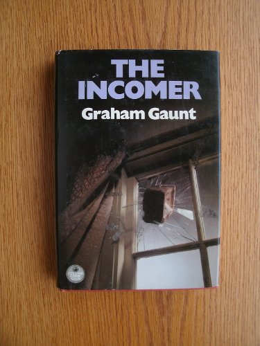 Incomer (Crime Club) (9780002313575) by Gaunt, Graham