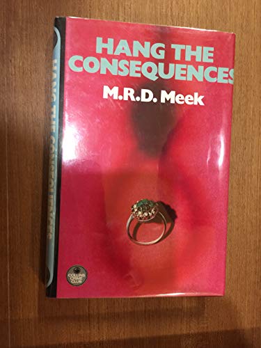 Stock image for HANG THE CONSEQUENCES. for sale by Black Cat Bookshop P.B.F.A