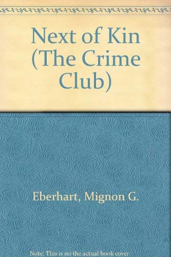 9780002314954: Next of Kin (The Crime Club)