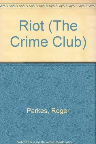 9780002314985: Riot (The Crime Club)