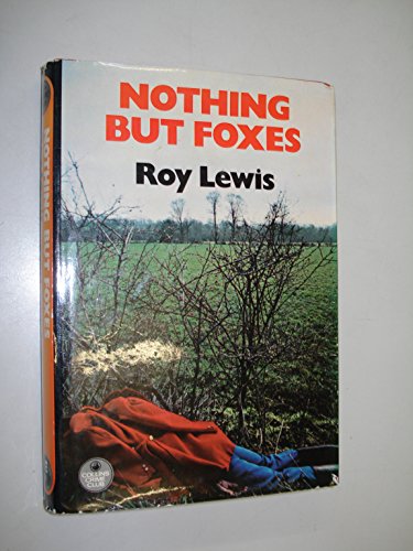 Nothing But Foxes (9780002315838) by Roy Lewis: