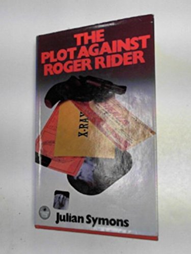 The Plot Against Roger Rider [A Novel].