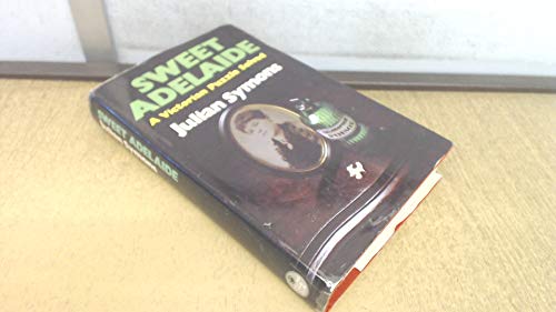 9780002316699: Sweet Adelaide: A Victorian puzzle solved (Crime club)
