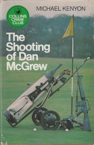 Stock image for The Shooting of Dan McGrew (Collins Crime Club) for sale by Chapter 1