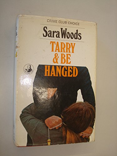 Stock image for Tarry and be hanged for sale by ThriftBooks-Dallas