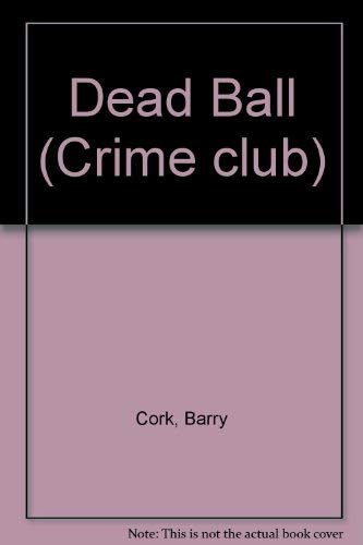 9780002321716: Dead Ball (Crime club)