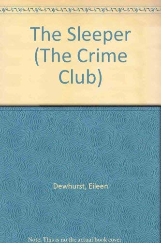 9780002321723: The Sleeper (The Crime Club)