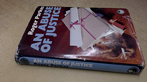 Stock image for An Abuse of Justice for sale by BookEnds Bookstore & Curiosities