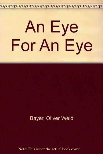 Stock image for An Eye for an Eye for sale by Peakirk Books, Heather Lawrence PBFA