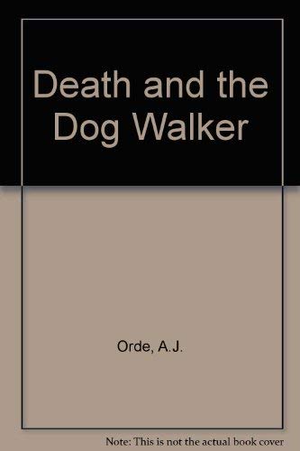 Stock image for Death and the Dog Walker for sale by AwesomeBooks