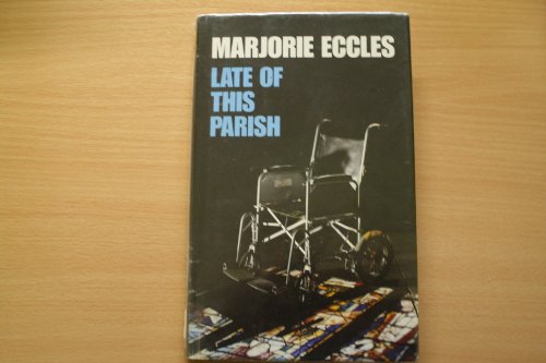 Late of This Parish (9780002323895) by Eccles, Marjorie