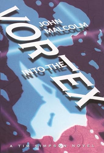 9780002326216: Into the Vortex (A Tim Simpson novel)
