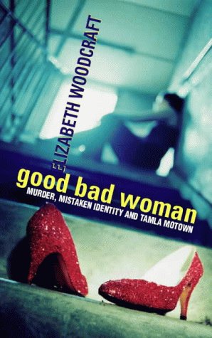 Beispielbild fr Good Bad Woman zum Verkauf von Willis Monie-Books, ABAA