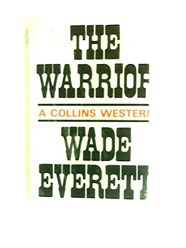 The Warrior (9780002349048) by Wade Everett