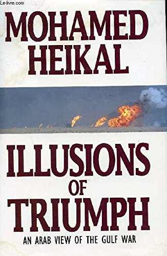 Beispielbild fr Illusions of Triumph: Arab View of the Gulf War zum Verkauf von WorldofBooks