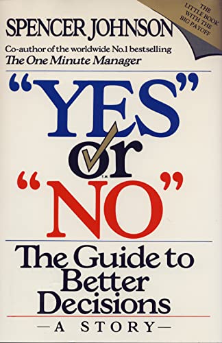 Beispielbild fr Yes or No: The guide to better decisions zum Verkauf von WorldofBooks