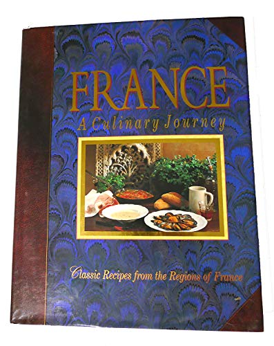 Imagen de archivo de France : A Culinary Journal a la venta por Better World Books: West