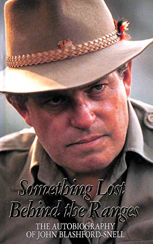 9780002550345: Something Lost Behind the Ranges: The Autobiography of John Blashford-Snell