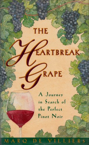9780002550581: The Heartbreak Grape : a Journey in search of the Perfect Pinot Noir