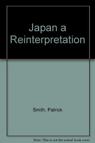 Beispielbild fr Japan : A Reinterpretation zum Verkauf von Better World Books