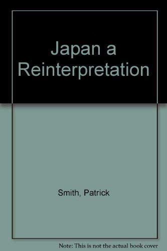 Stock image for Japan : A Reinterpretation for sale by Better World Books