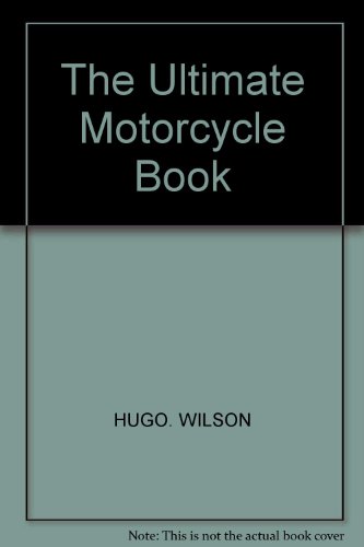 9780002550703: The Ultimate Motorcycle Book