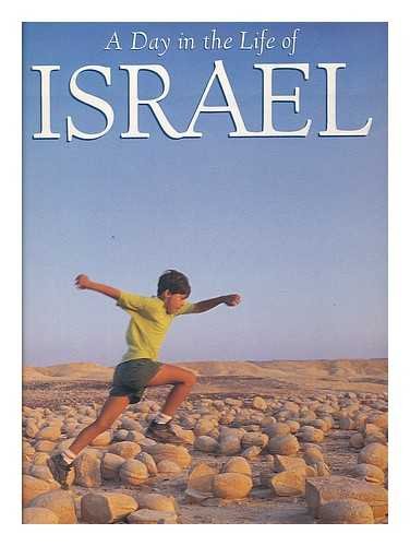 Beispielbild fr A Day in the Life of Israel : Photographed by over 50 of the World's Leading Journalists on One Day, May 5, 1994 zum Verkauf von Better World Books