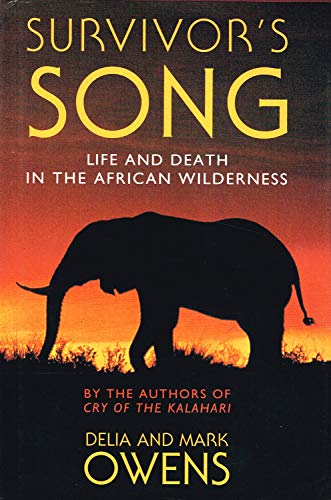 Imagen de archivo de Survivor's Song: Life and Death in an African Wilderness a la venta por Books From California