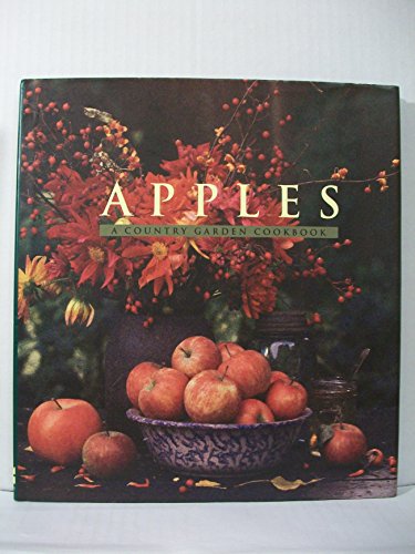 Beispielbild fr Apples: A Country Garden Cookbook zum Verkauf von BooksRun